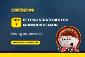Read more about the article Top 7 Betting Strategies for Monsoon Season – Win Big on Cricbet99